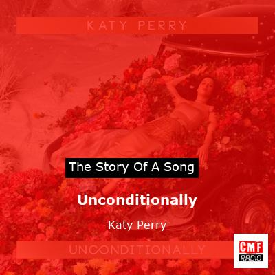 story of a song - Unconditionally - Katy Perry