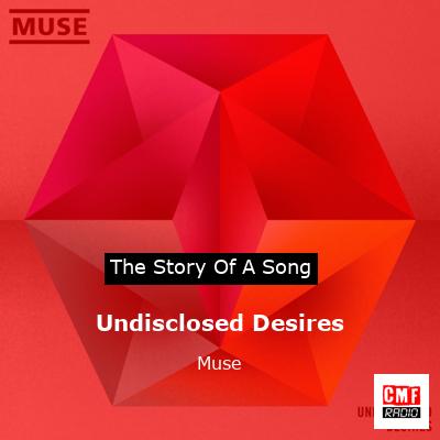 story of a song - Undisclosed Desires - Muse