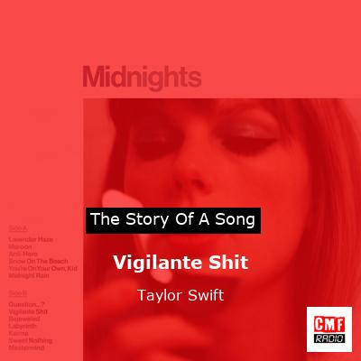 story of a song - Vigilante Shit - Taylor Swift