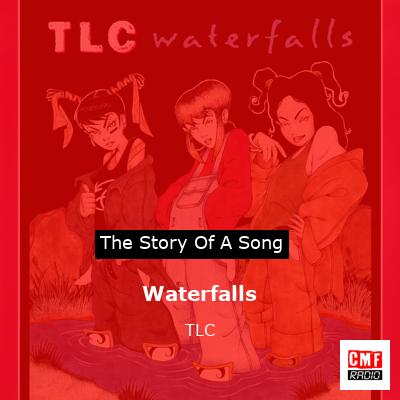 story of a song - Waterfalls - TLC