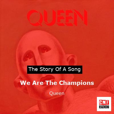 We Are The Champions – Queen