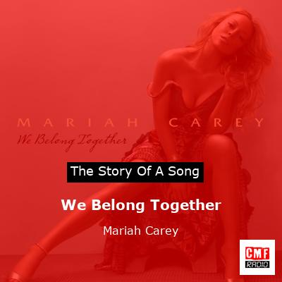We Belong Together – Mariah Carey
