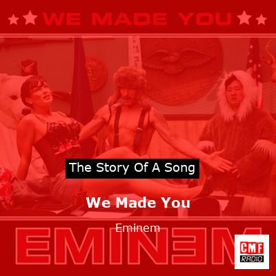 story of a song - We Made You - Eminem