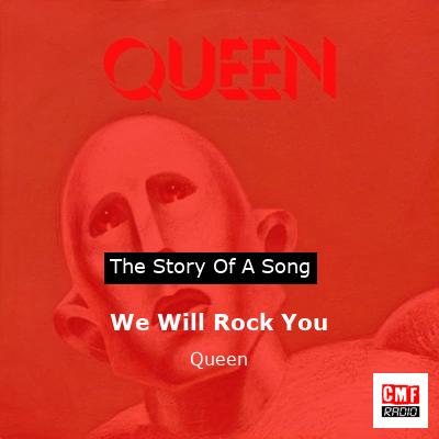 story of a song - We Will Rock You - Queen
