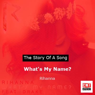 story of a song - What's My Name? - Rihanna