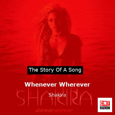 story of a song - Whenever Wherever - Shakira