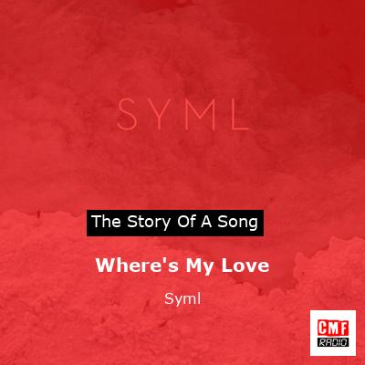 Where’s My Love – Syml