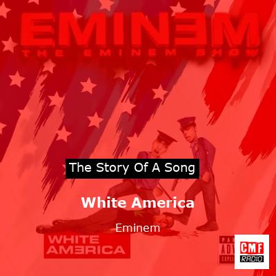 story of a song - White America - Eminem
