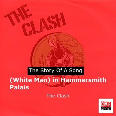 story of a song - (White Man) in Hammersmith Palais - The Clash