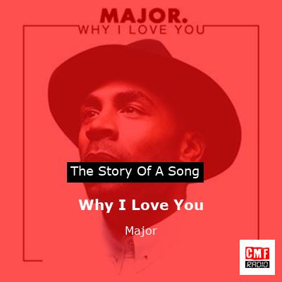 The story of a song: Why I Love You - Major