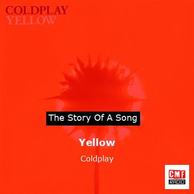 story of a song - Yellow - Coldplay