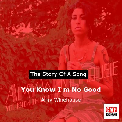 You Know I m No Good – Amy Winehouse