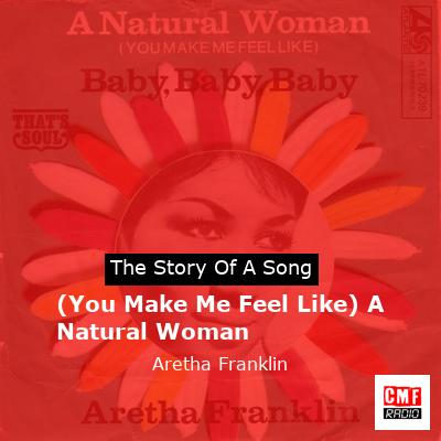 (You Make Me Feel Like) A Natural Woman – Aretha Franklin
