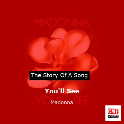 story of a song - You'll See - Madonna