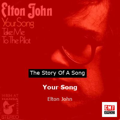 story of a song - Your Song - Elton John