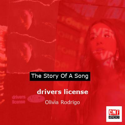 story of a song - drivers license - Olivia Rodrigo