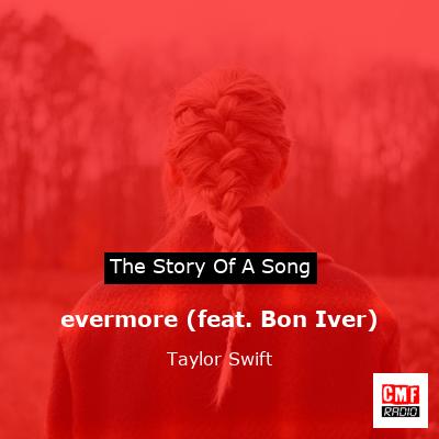 evermore (feat. Bon Iver) – Taylor Swift