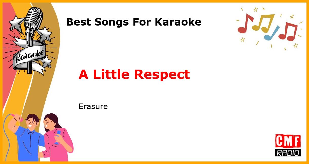 Best Songs For Karaoke: A Little Respect - Erasure