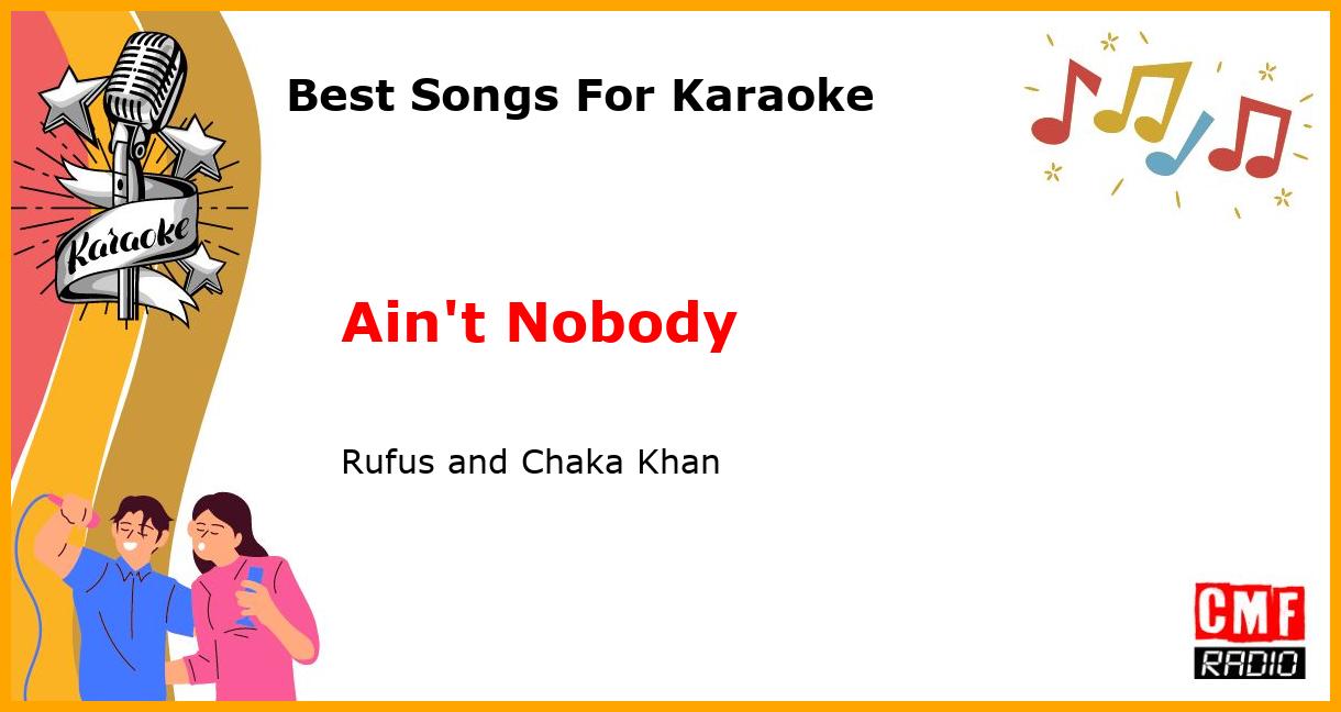 Best Songs For Karaoke: Ain't Nobody - Rufus and Chaka Khan