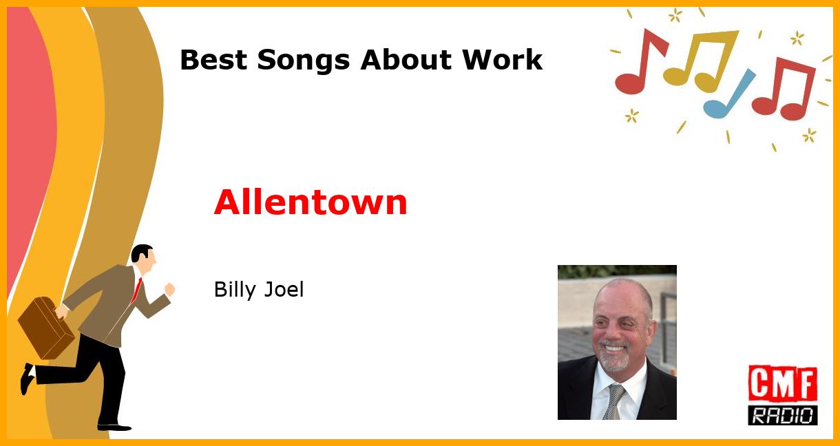 Best Songs About Work: Allentown - Billy Joel