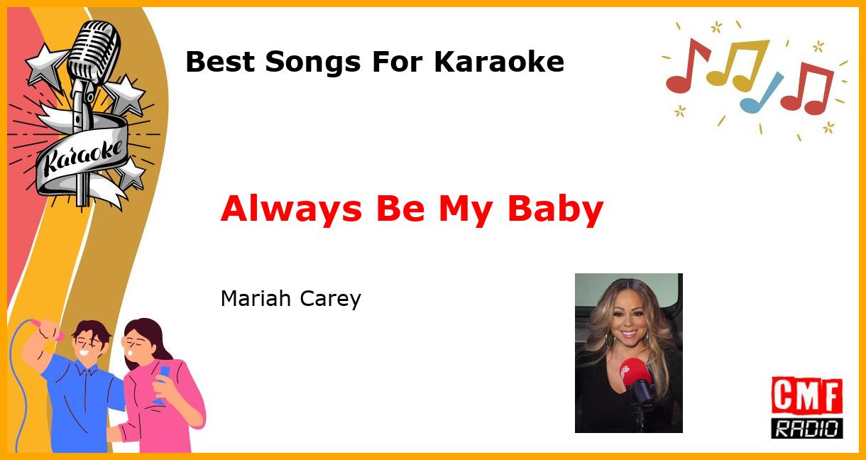 Best Songs For Karaoke: Always Be My Baby - Mariah Carey