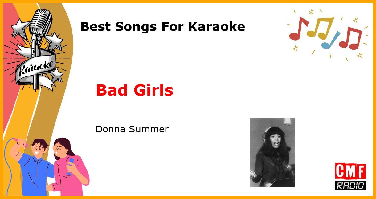 Best Songs For Karaoke: Bad Girls - Donna Summer