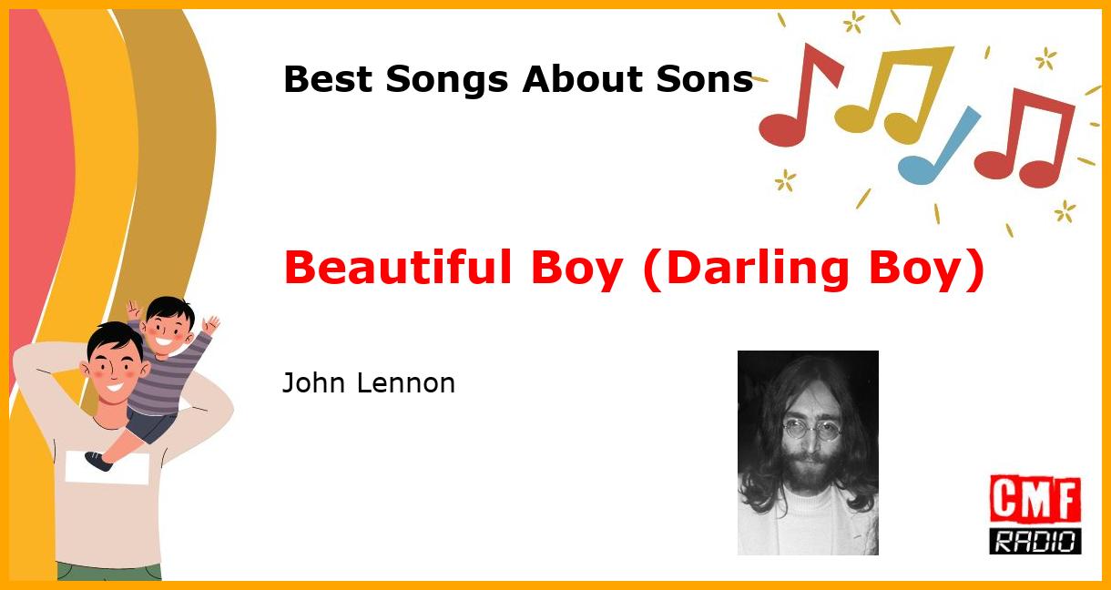 Best Songs for Sons: Beautiful Boy (Darling Boy) - John Lennon