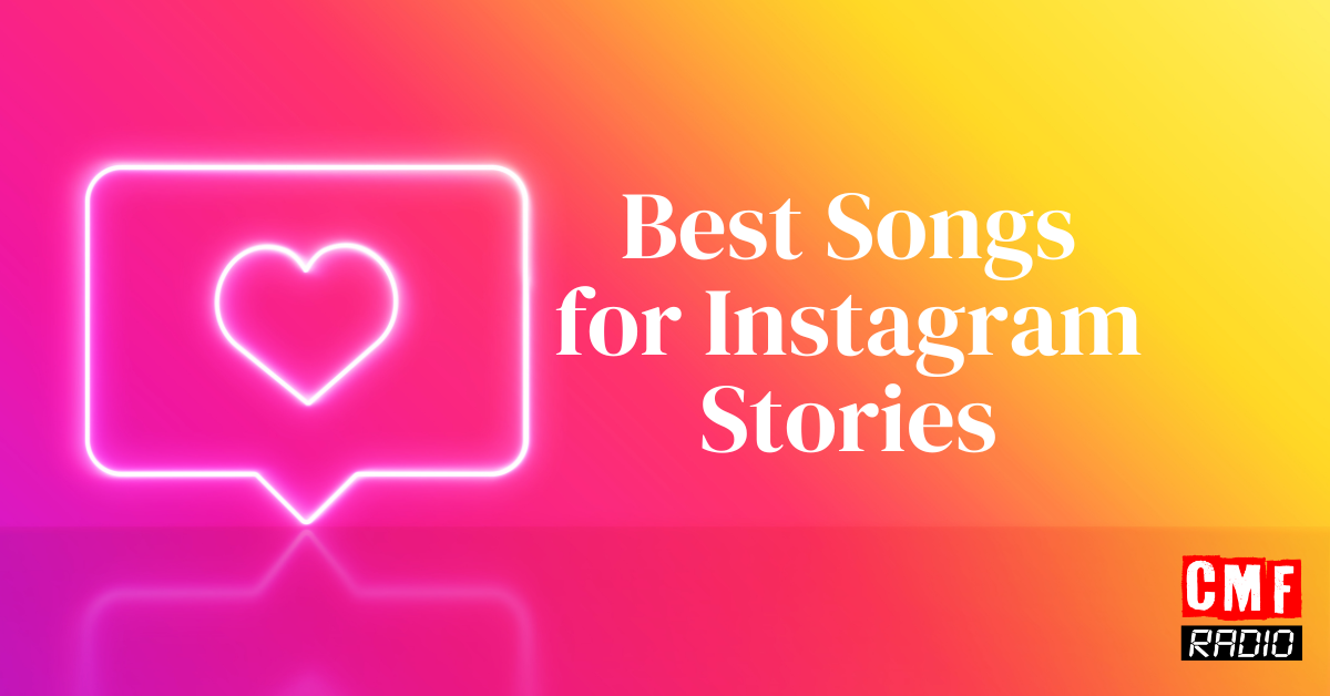 Best Songs For Instagram Stories