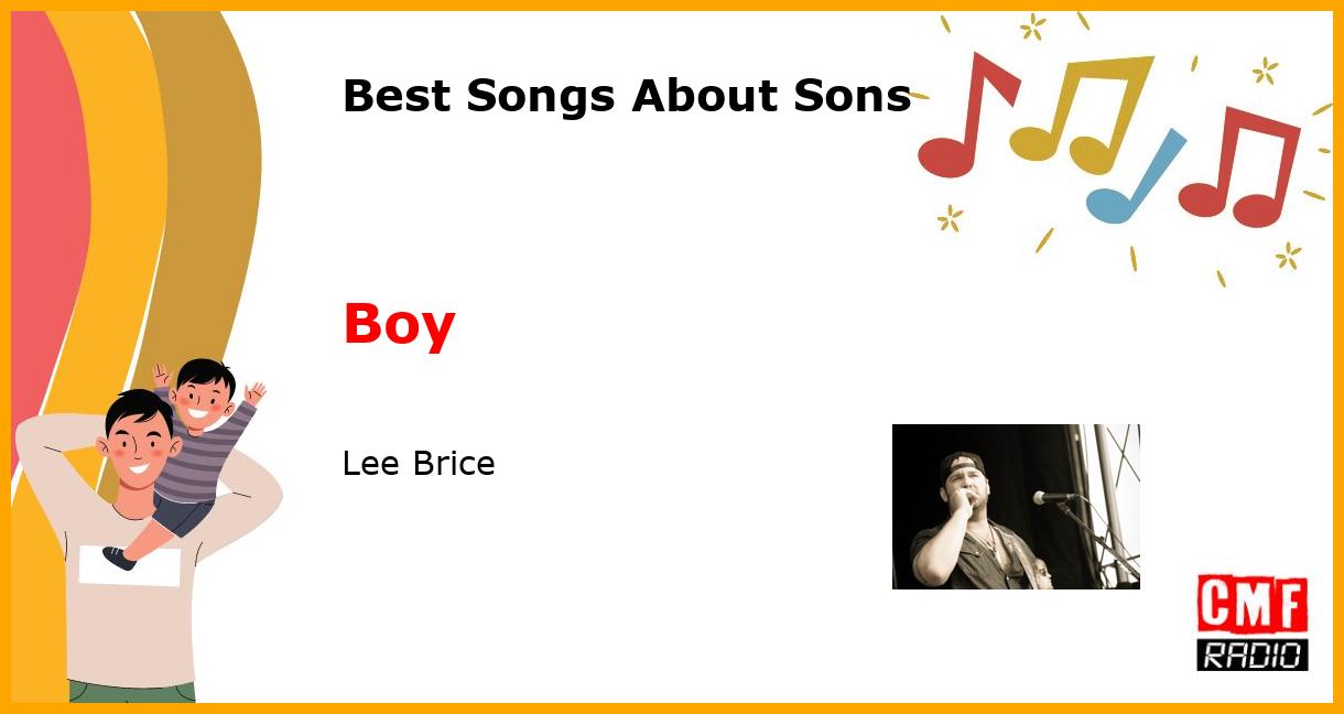 Best Songs for Sons: Boy - Lee Brice