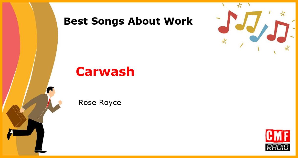 Best Songs About Work: Carwash -  Rose Royce