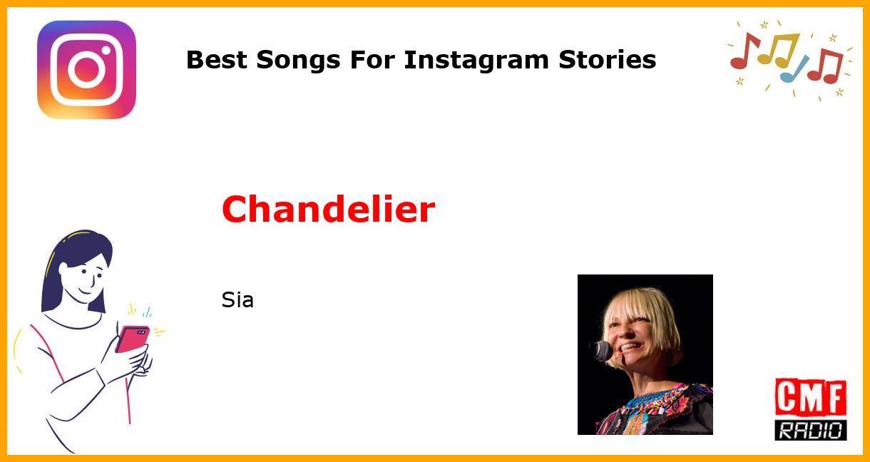 Best Songs For Instagram Stories: Chandelier - Sia