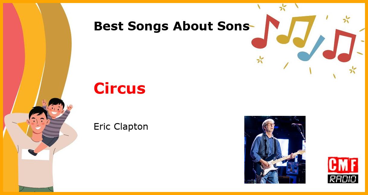 Best Songs for Sons: Circus - Eric Clapton