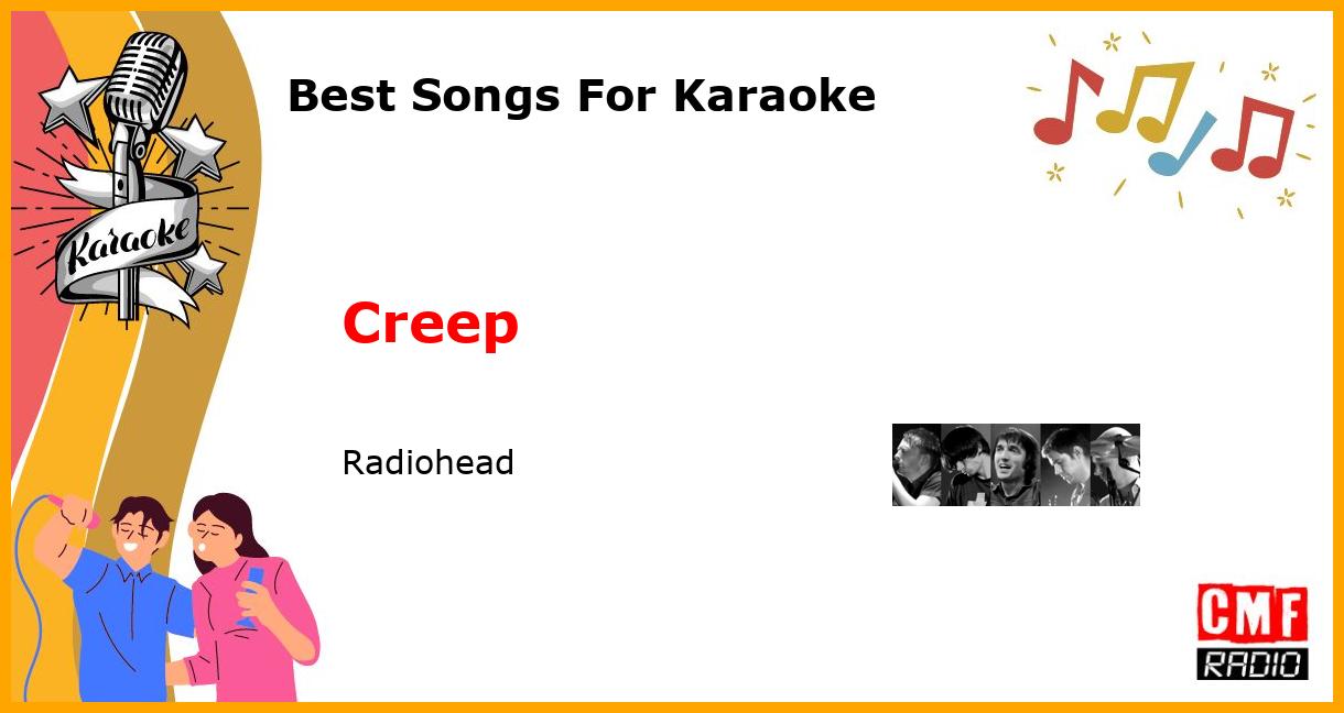 Best Songs For Karaoke: Creep - Radiohead