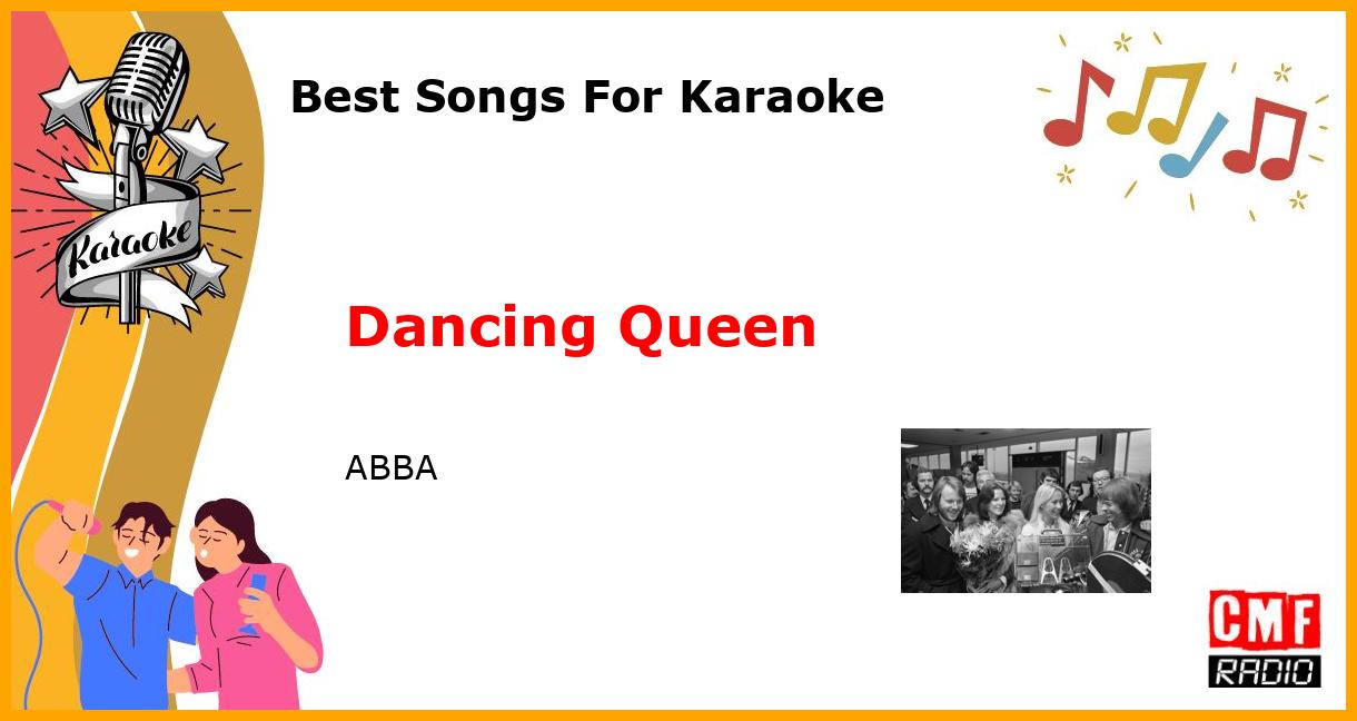 Best Songs For Karaoke: Dancing Queen - ABBA