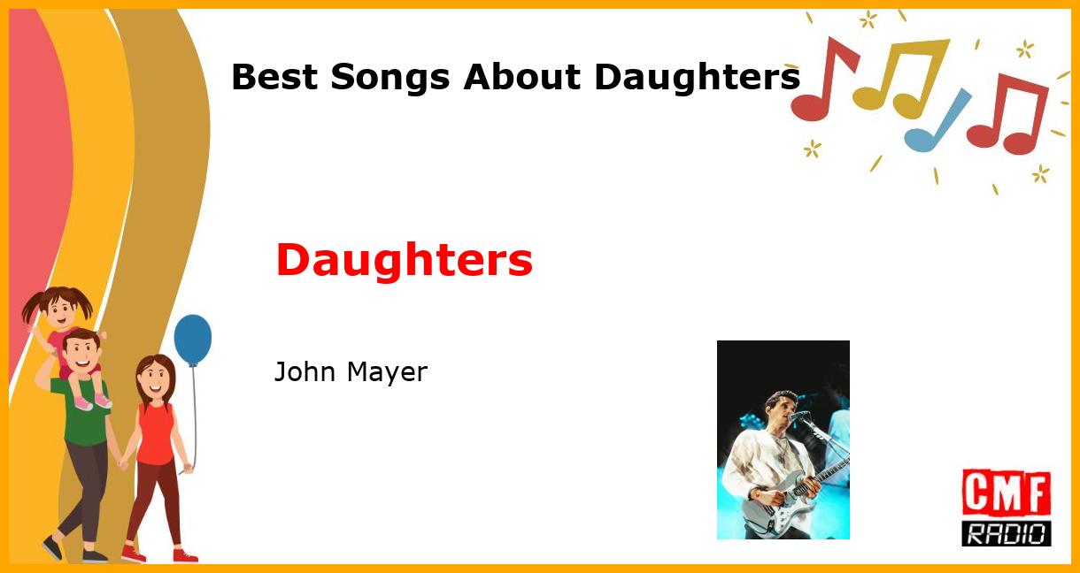 Best Songs About Daughters: Daughters - John Mayer