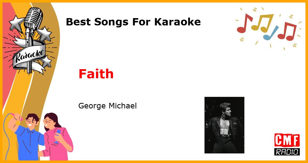 Best Songs For Karaoke: Faith - George Michael