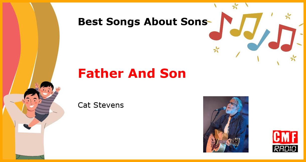 Best Songs for Sons: Father And Son - Cat Stevens