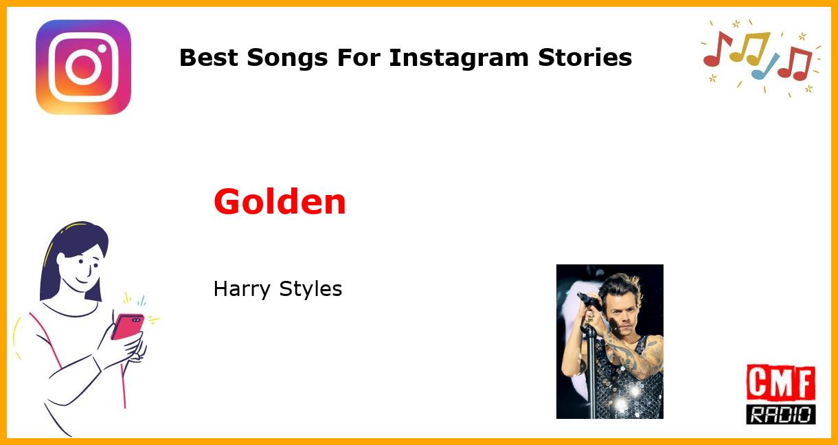 Best Songs For Instagram Stories: Golden - Harry Styles