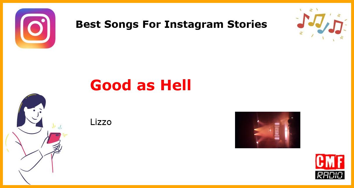 Best Songs For Instagram Stories: Good as Hell - Lizzo