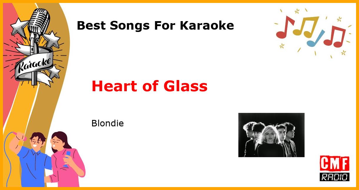 Best Songs For Karaoke: Heart of Glass - Blondie