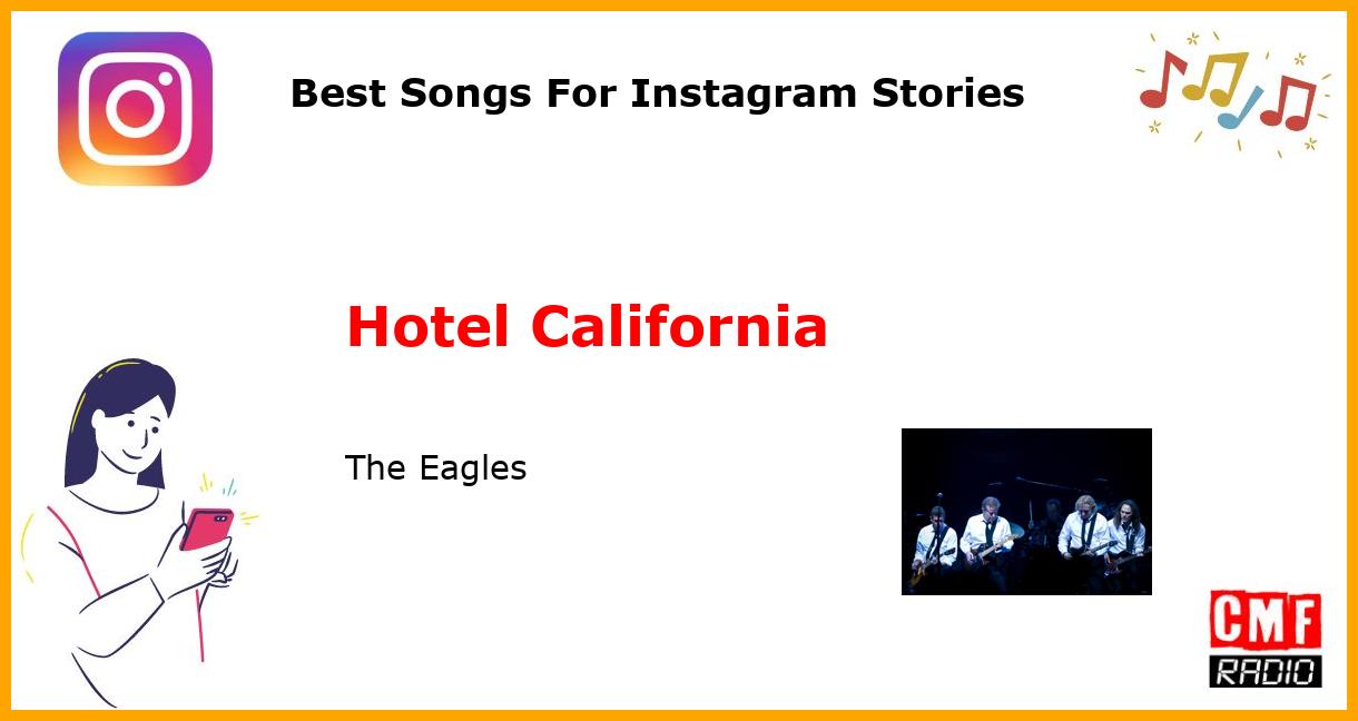 Best Songs For Instagram Stories: Hotel California - The Eagles