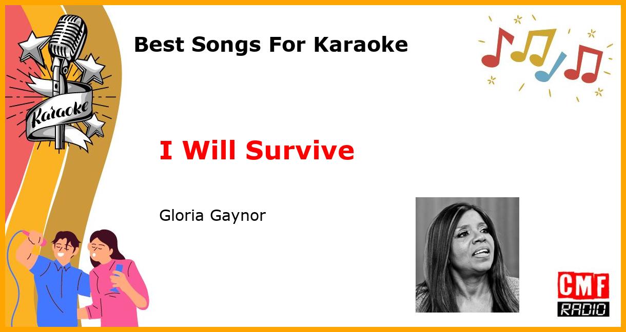Best Songs For Karaoke: I Will Survive - Gloria Gaynor