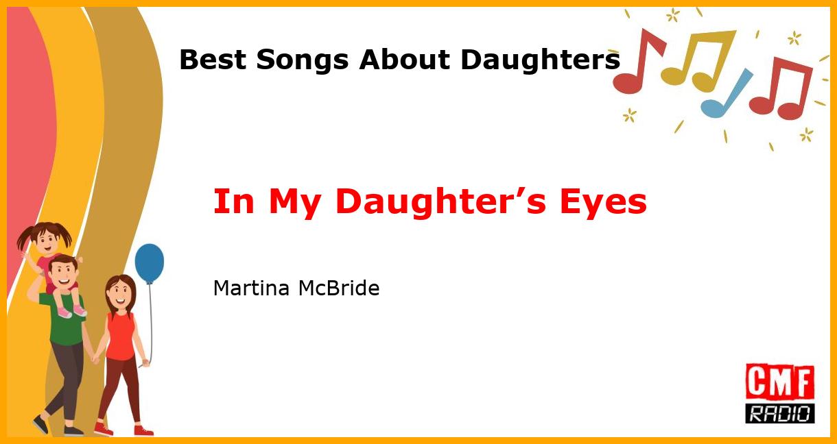 Best Songs About Daughters: In My Daughter’s Eyes - Martina McBride