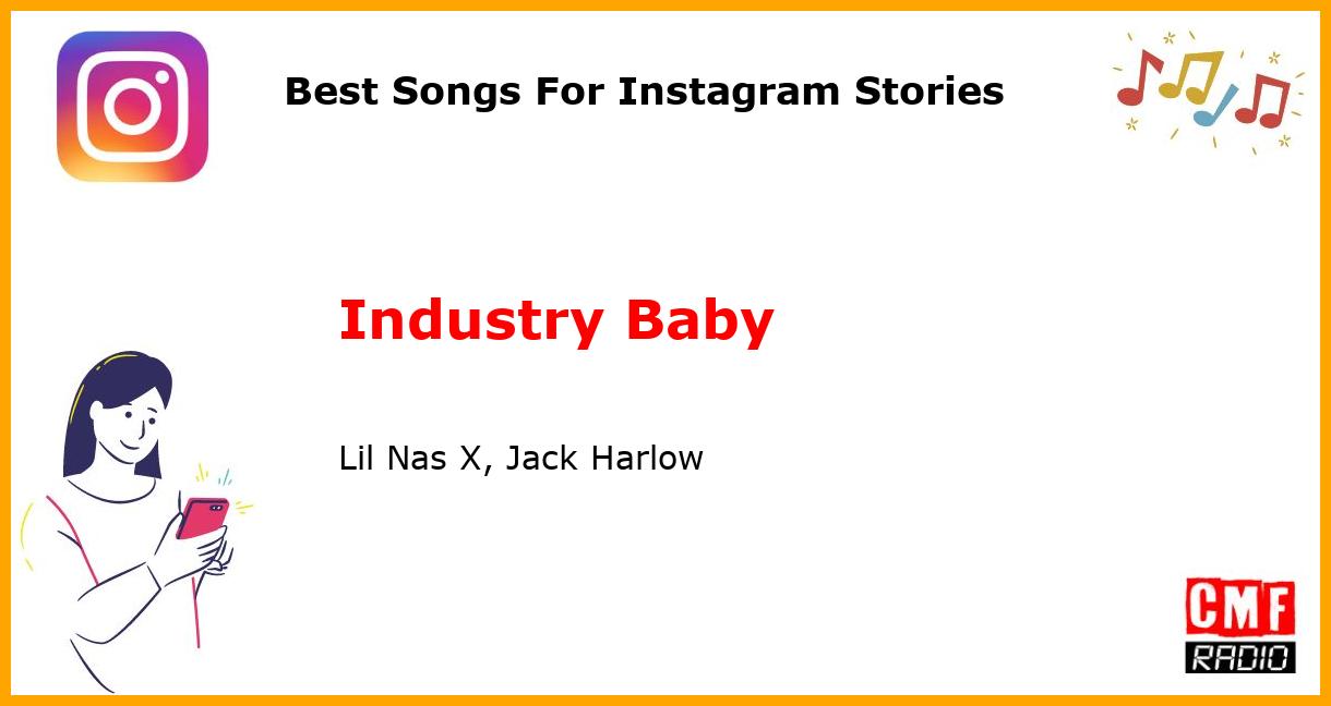 Best Songs For Instagram Stories: Industry Baby - Lil Nas X, Jack Harlow