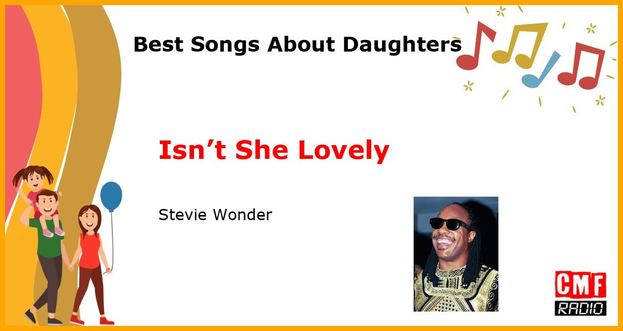 Best Songs About Daughters: Isn’t She Lovely - Stevie Wonder