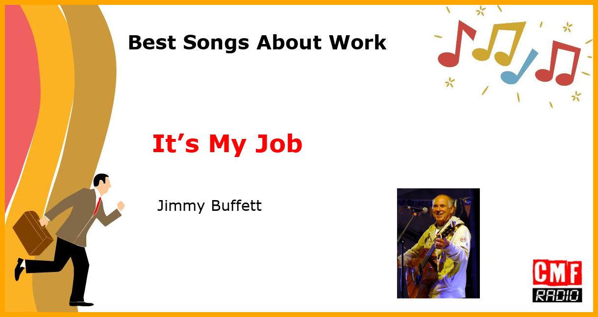 Best Songs About Work: It’s My Job -  Jimmy Buffett