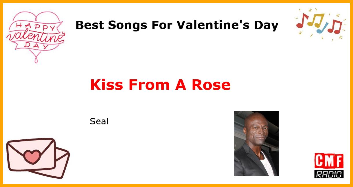 Best Songs For Valentine's Day: Kiss From A Rose - Seal