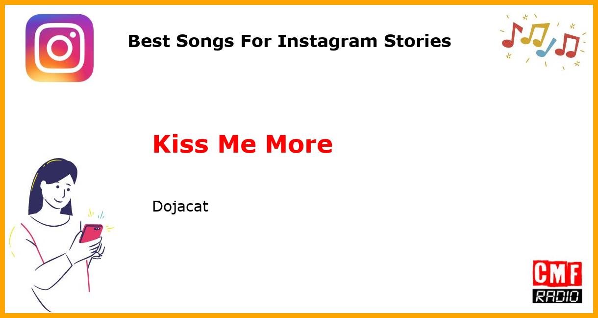 Best Songs For Instagram Stories: Kiss Me More - Dojacat