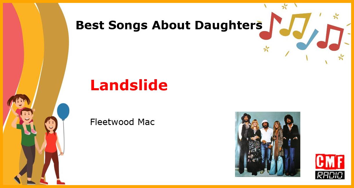 Best Songs About Daughters: Landslide - Fleetwood Mac