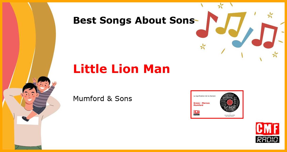 Best Songs for Sons: Little Lion Man - Mumford & Sons